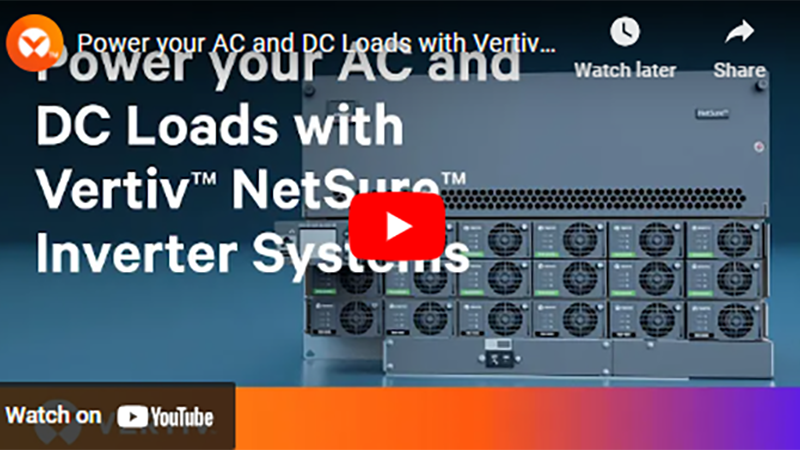Power your AC and DC Loads with Vertiv™ NetSure™ Inverter Systems Image